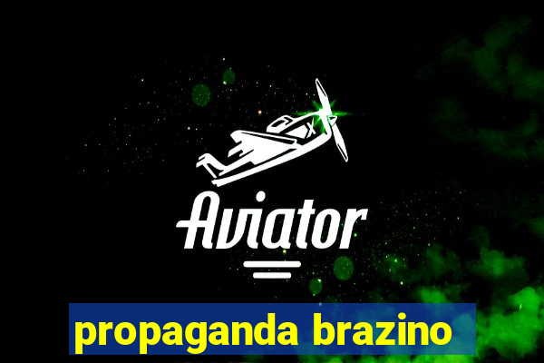 propaganda brazino